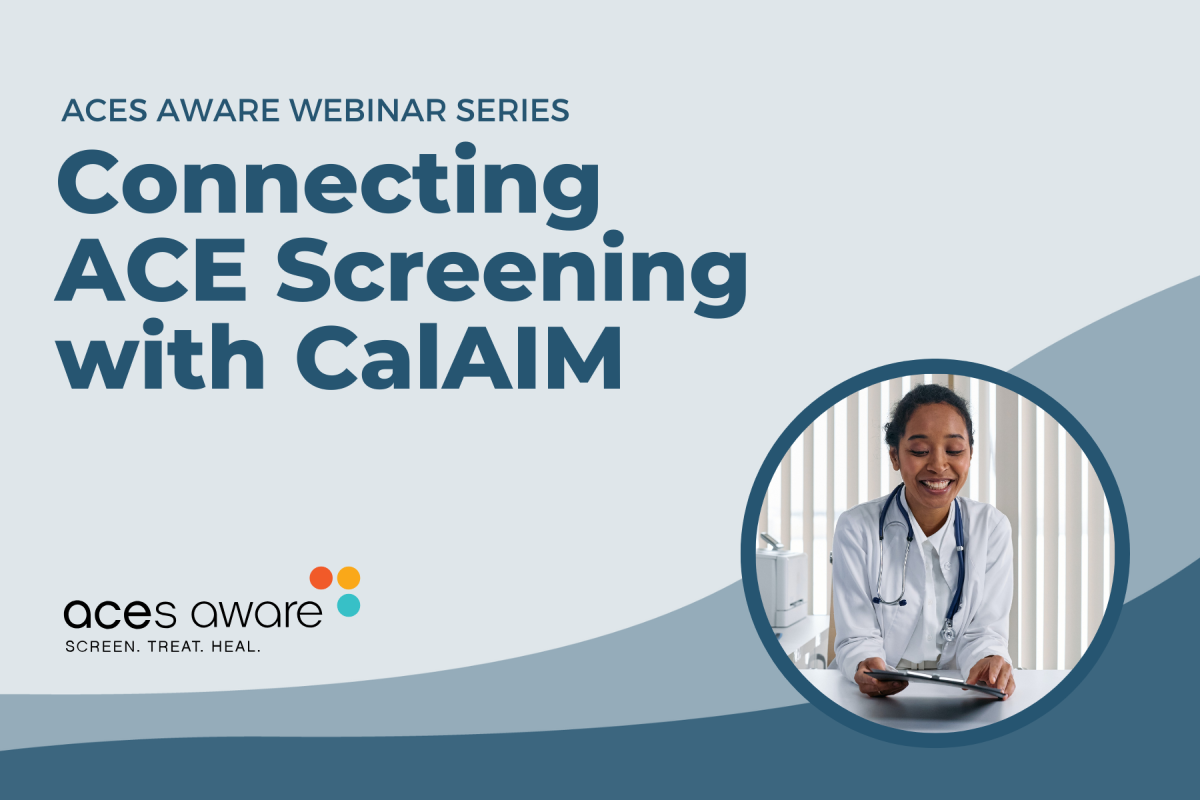 Connecting ACE Screening with CalAIM
